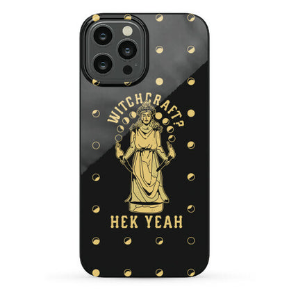 Witchcraft? Hek Yeah Phone Case