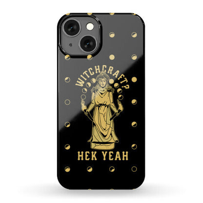 Witchcraft? Hek Yeah Phone Case