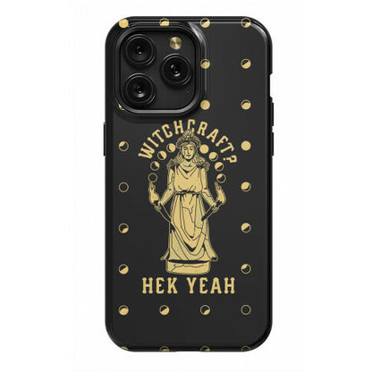 Witchcraft? Hek Yeah Phone Case