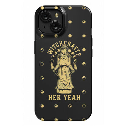 Witchcraft? Hek Yeah Phone Case