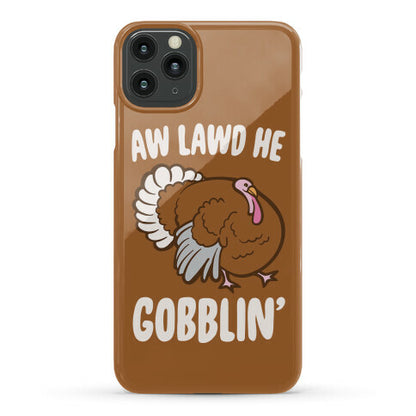 Aw Lawd He Gobblin' Turkey Parody White Print Phone Case