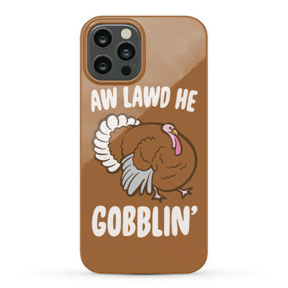 Aw Lawd He Gobblin' Turkey Parody White Print Phone Case