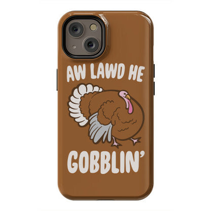 Aw Lawd He Gobblin' Turkey Parody White Print Phone Case