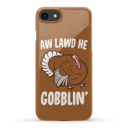 Aw Lawd He Gobblin' Turkey Parody White Print Phone Case