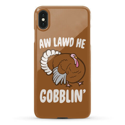 Aw Lawd He Gobblin' Turkey Parody White Print Phone Case