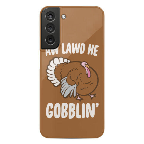 Aw Lawd He Gobblin' Turkey Parody White Print Phone Case