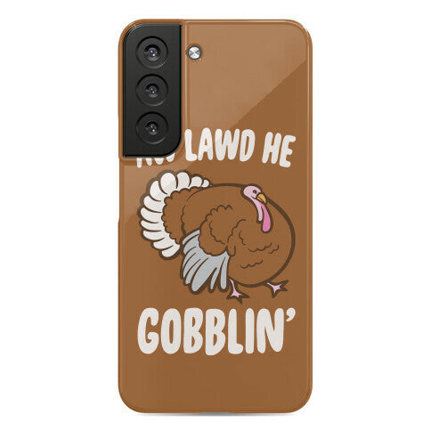 Aw Lawd He Gobblin' Turkey Parody White Print Phone Case