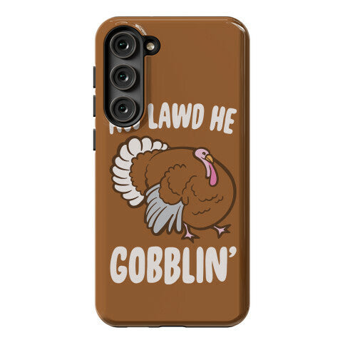 Aw Lawd He Gobblin' Turkey Parody White Print Phone Case