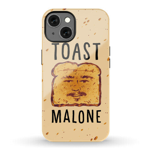 Toast Malone  Phone Case