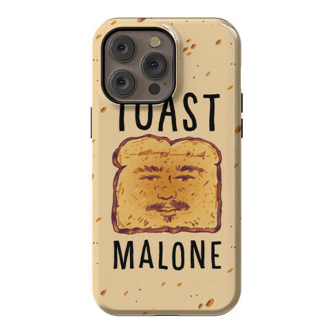 Toast Malone  Phone Case