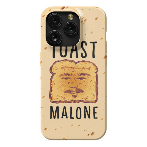 Toast Malone  Phone Case