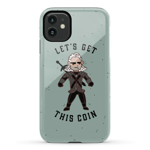 Let's Get This Coin Phone Case