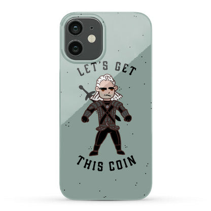Let's Get This Coin Phone Case