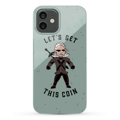 Let's Get This Coin Phone Case
