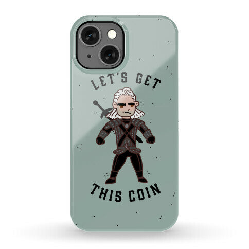 Let's Get This Coin Phone Case