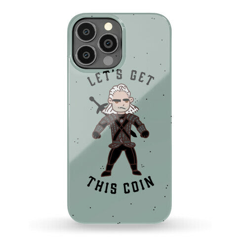 Let's Get This Coin Phone Case