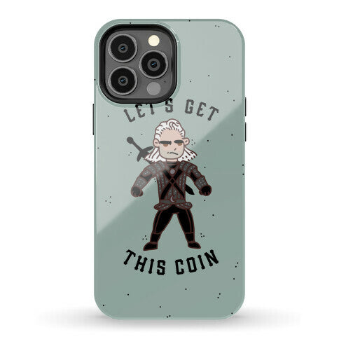 Let's Get This Coin Phone Case