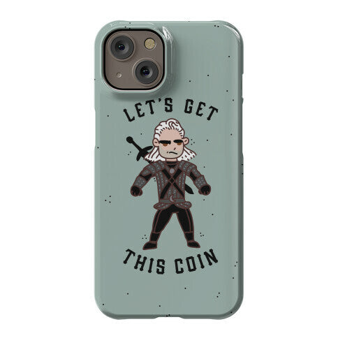 Let's Get This Coin Phone Case