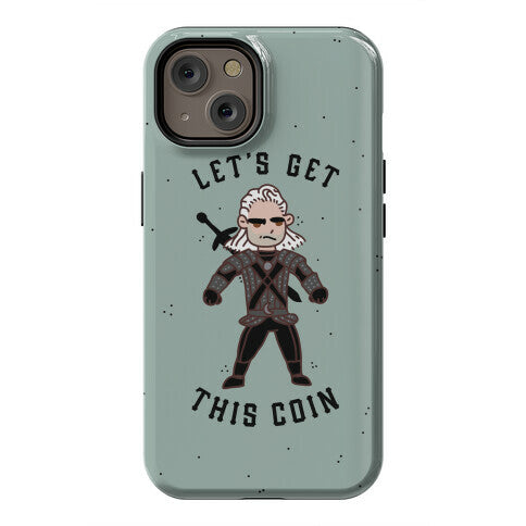 Let's Get This Coin Phone Case