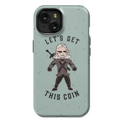 Let's Get This Coin Phone Case