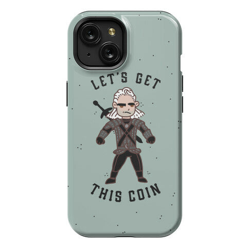 Let's Get This Coin Phone Case