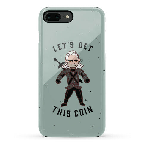 Let's Get This Coin Phone Case