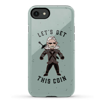 Let's Get This Coin Phone Case