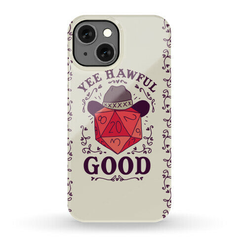 Yee Hawful Good  Phone Case