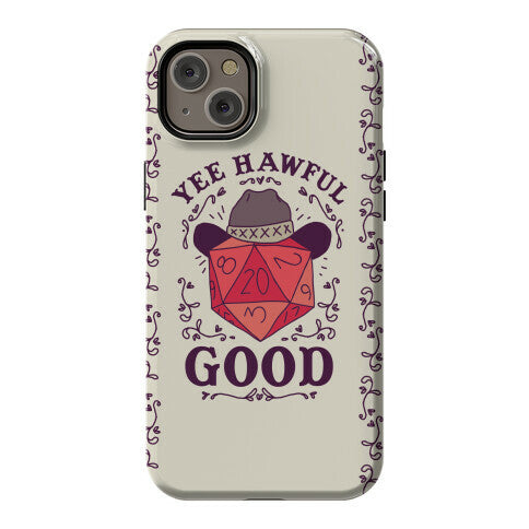 Yee Hawful Good  Phone Case