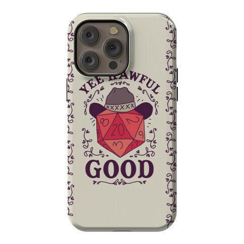 Yee Hawful Good  Phone Case