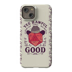 Yee Hawful Good  Phone Case