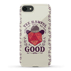 Yee Hawful Good  Phone Case
