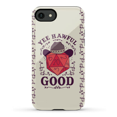 Yee Hawful Good  Phone Case