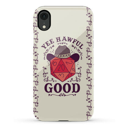 Yee Hawful Good  Phone Case