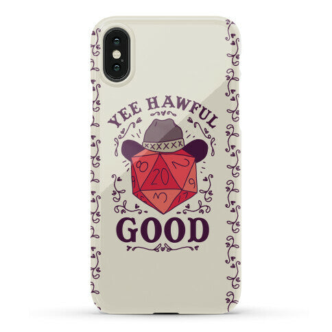 Yee Hawful Good  Phone Case