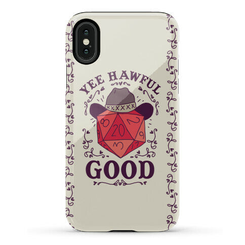 Yee Hawful Good  Phone Case