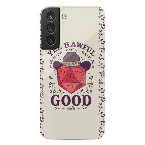 Yee Hawful Good  Phone Case
