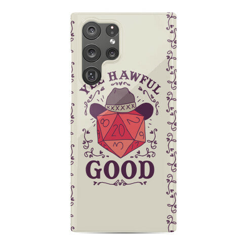 Yee Hawful Good  Phone Case