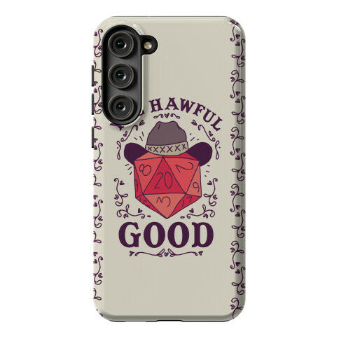 Yee Hawful Good  Phone Case