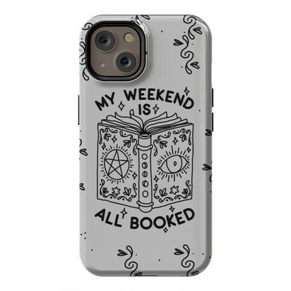 My Weekend is all Booked Phone Case