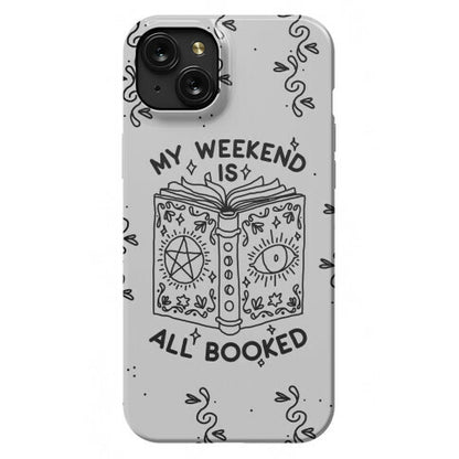 My Weekend is all Booked Phone Case