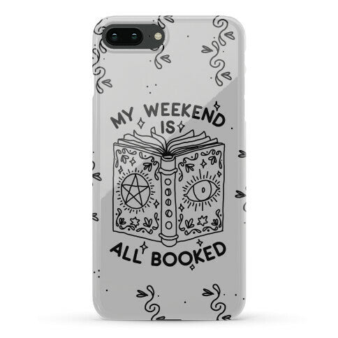 My Weekend is all Booked Phone Case