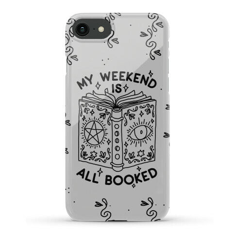 My Weekend is all Booked Phone Case