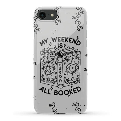 My Weekend is all Booked Phone Case