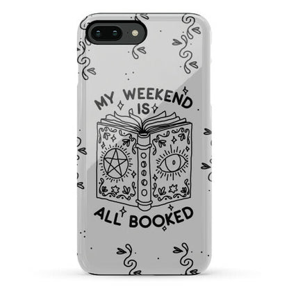 My Weekend is all Booked Phone Case