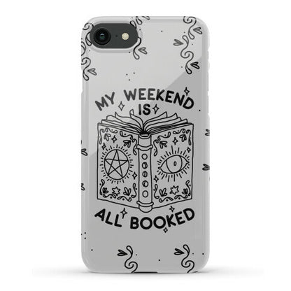 My Weekend is all Booked Phone Case