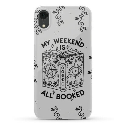 My Weekend is all Booked Phone Case
