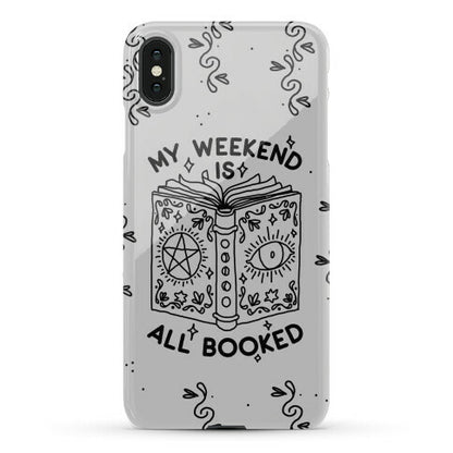 My Weekend is all Booked Phone Case