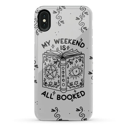 My Weekend is all Booked Phone Case