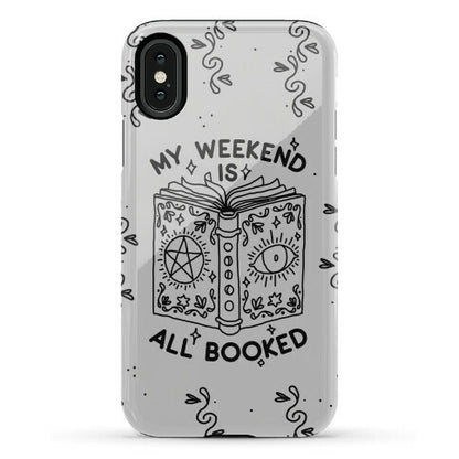 My Weekend is all Booked Phone Case